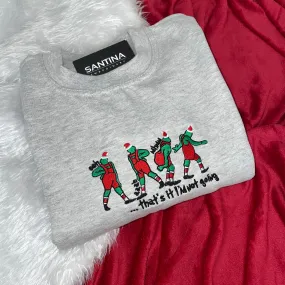 Thats it im not going! Funny christmas sweatshirt!