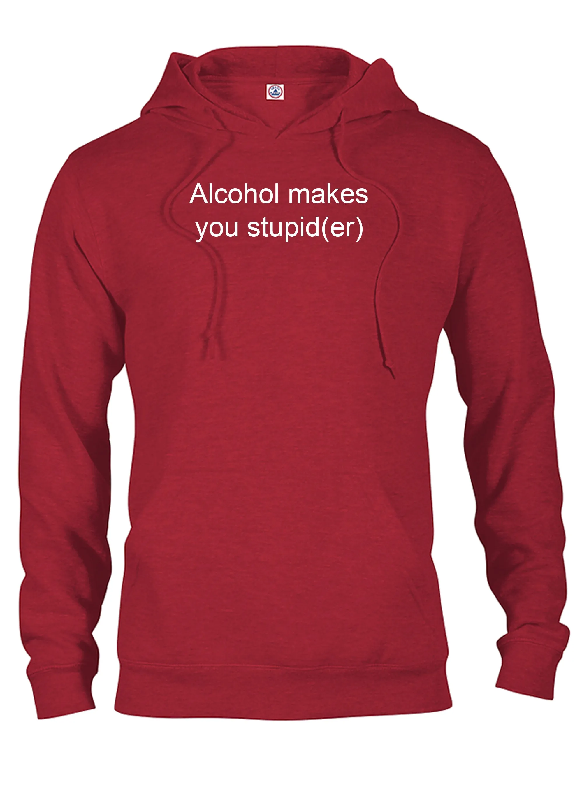 Alcohol makes you stupid(er) T-Shirt