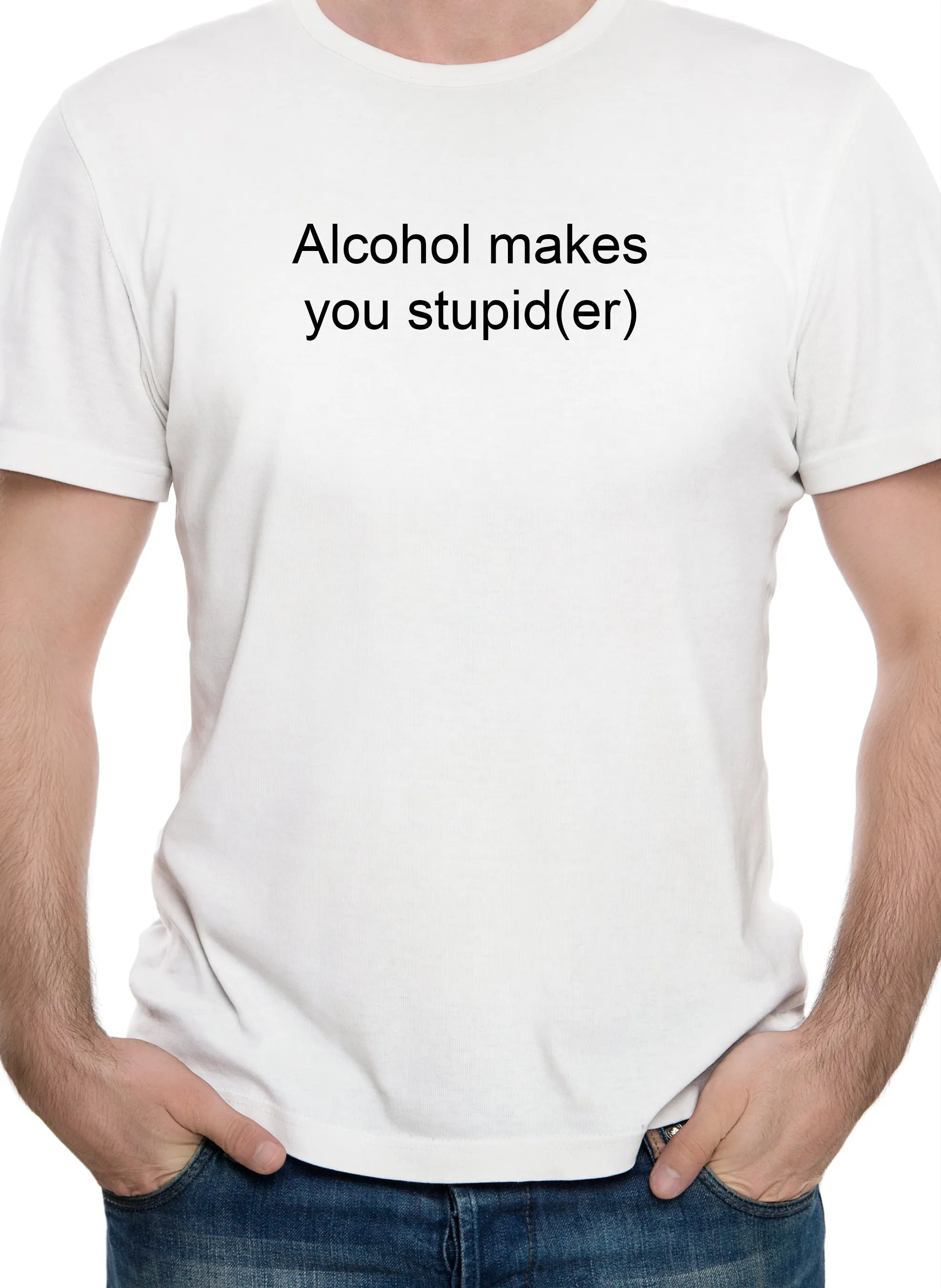 Alcohol makes you stupid(er) T-Shirt