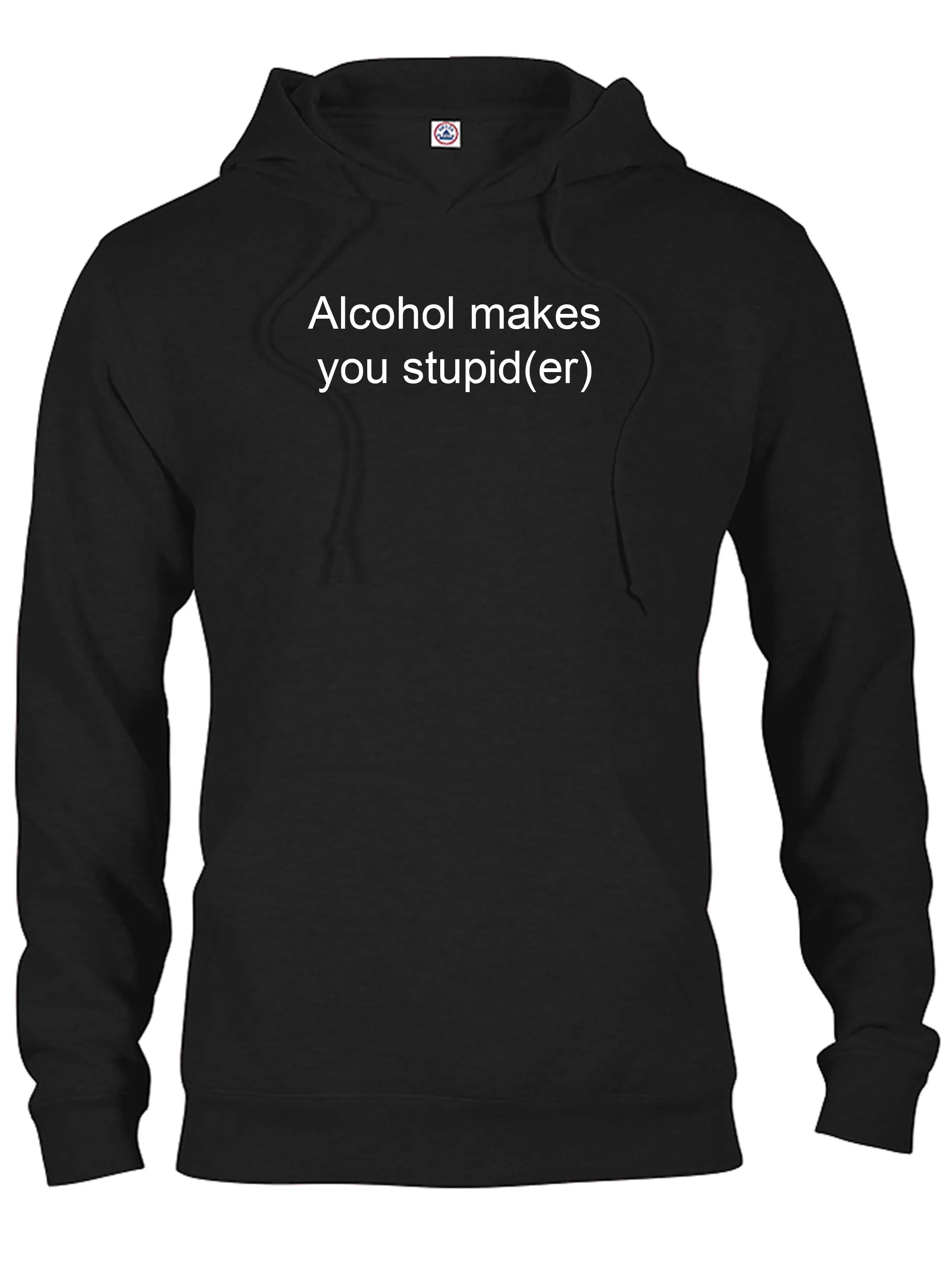 Alcohol makes you stupid(er) T-Shirt