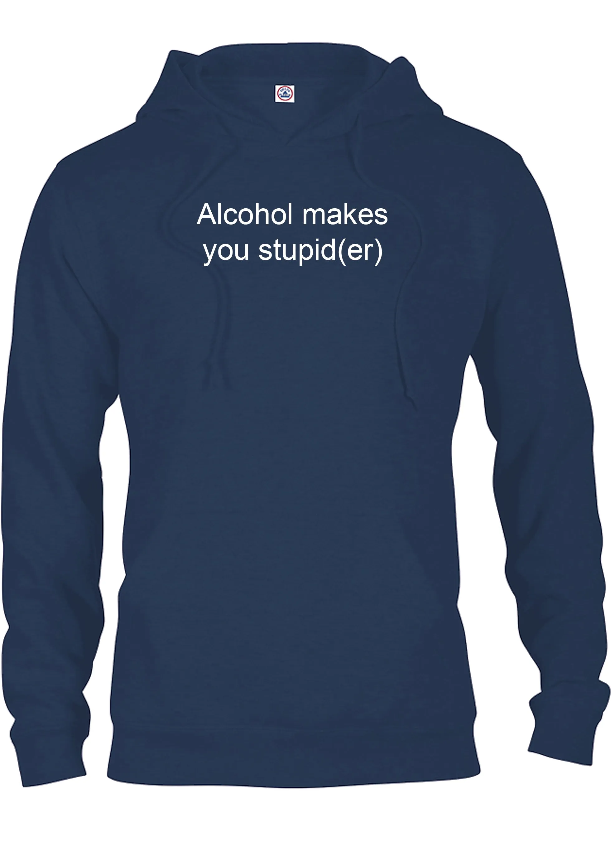 Alcohol makes you stupid(er) T-Shirt