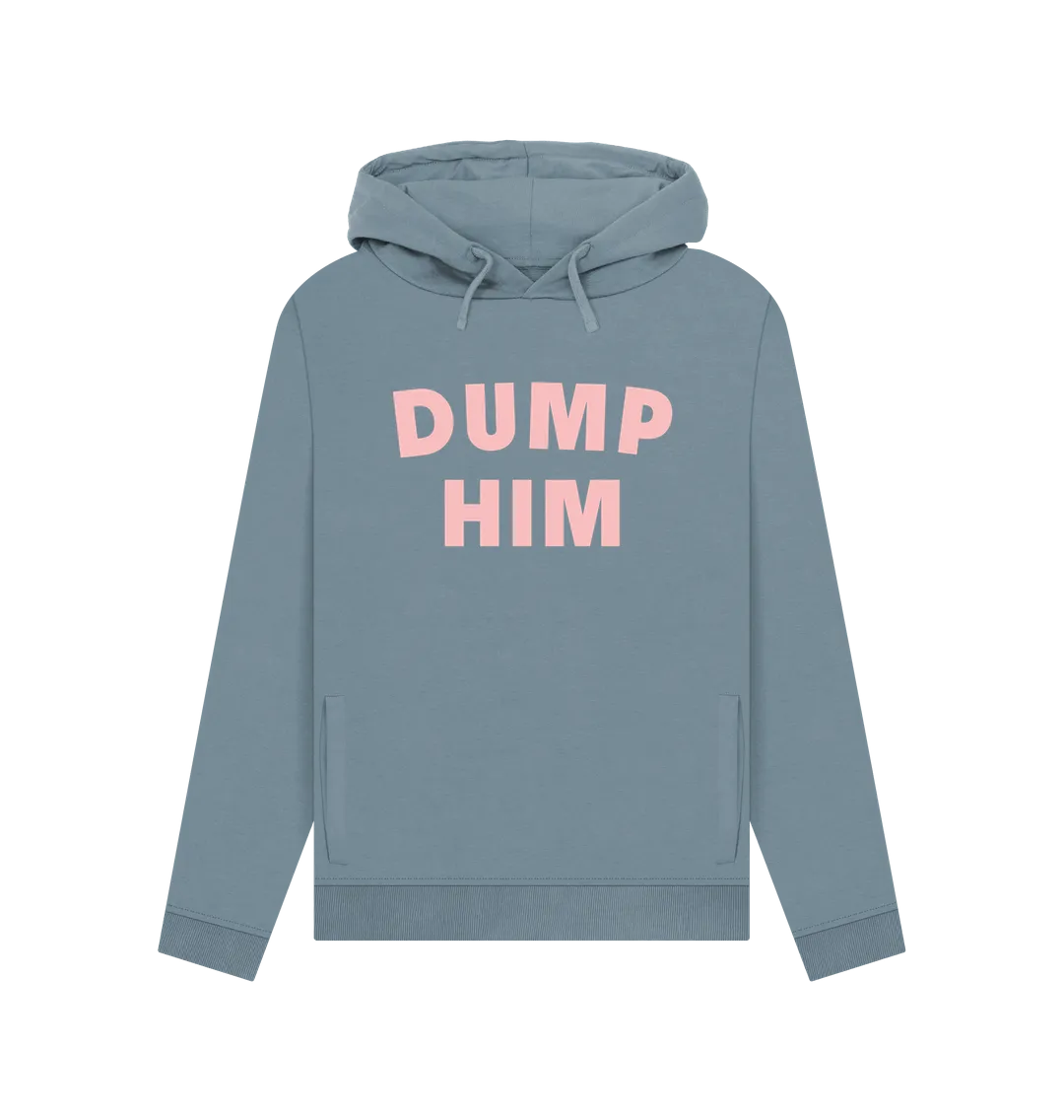 Dump Him Women's Hoodie