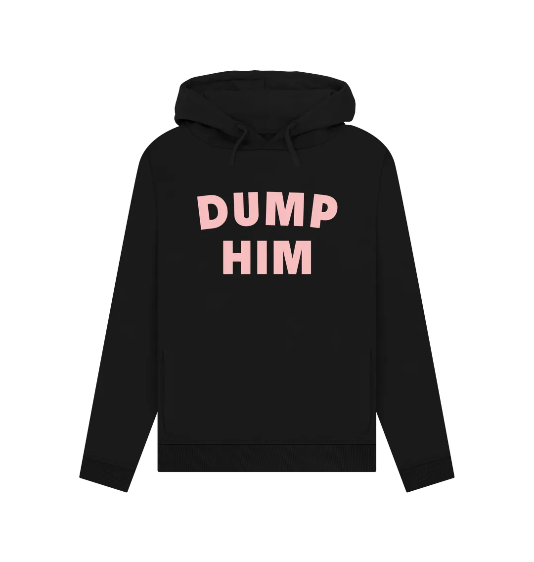 Dump Him Women's Hoodie