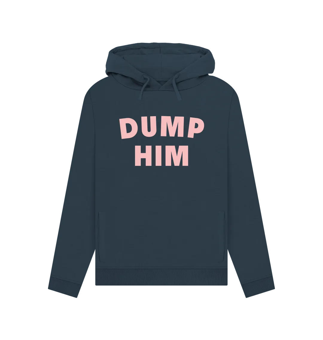 Dump Him Women's Hoodie