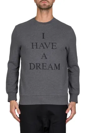 I Have A Dream Sweatshirt